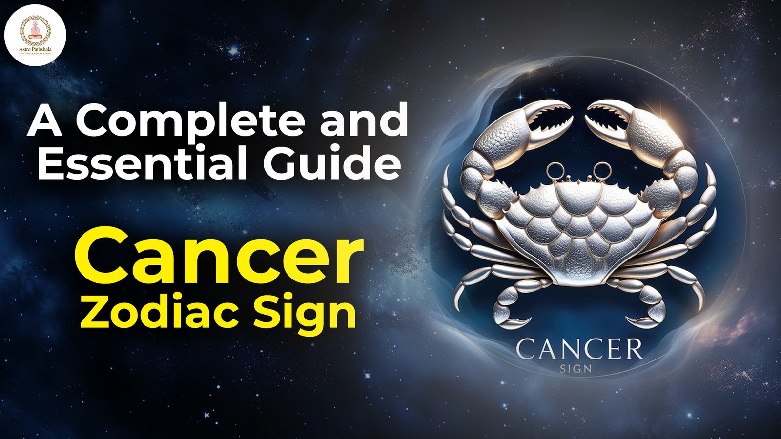 A Complete and Essential Guide for the Cancer Zodiac Sign