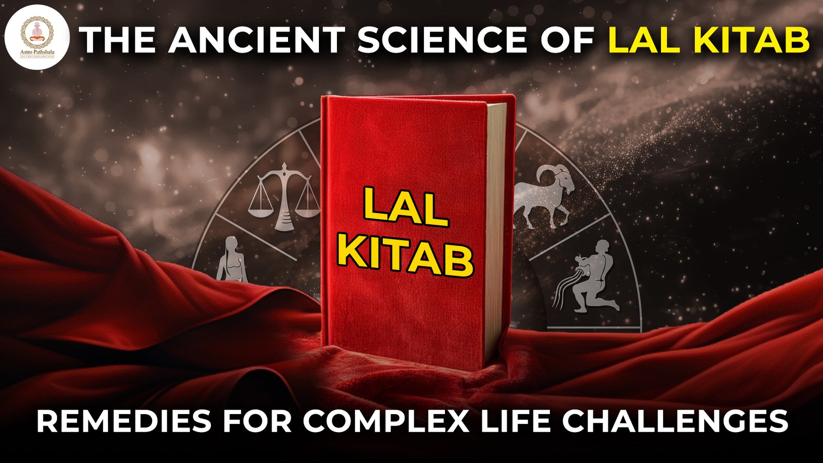 The Ancient Science of Lal Kitab – Remedies for Complex Life Challenges